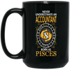 Never Underestimate An Accountant Born As Pisces