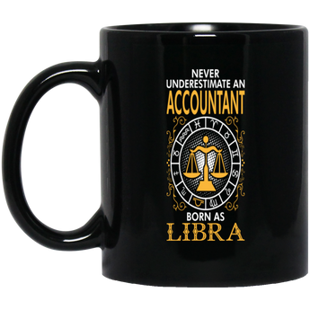 Never Underestimate An Accountant Born As Libra