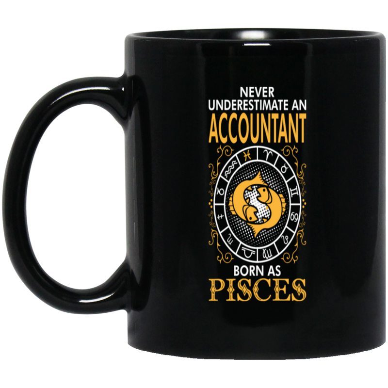 Never Underestimate An Accountant Born As Pisces