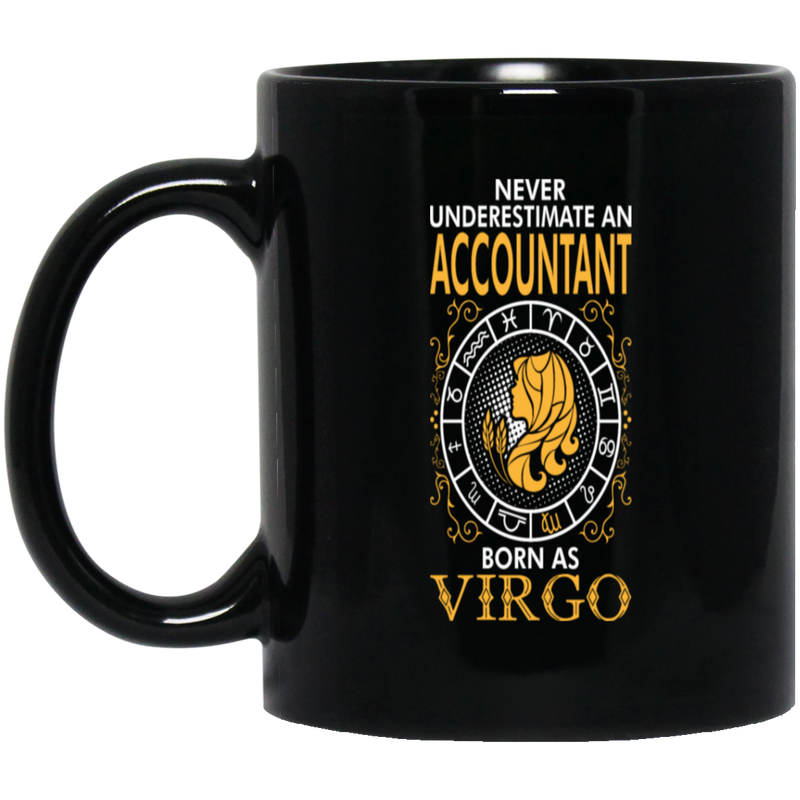 Never Underestimate An Accountant Born As Virgo